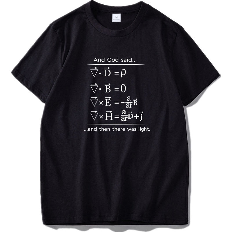 Physics T shirt God Says Maxwell Equations And Then There Was Light Nerd Design 100% Cotton Geek Science Tshirt EU Size