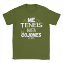 Me Teneis Up To The Cushions Mu Jarto T Shirt Men Cotton Novelty T-Shirts Crew Neck Funny Phrases Tees Short Sleeve Clothes Gift