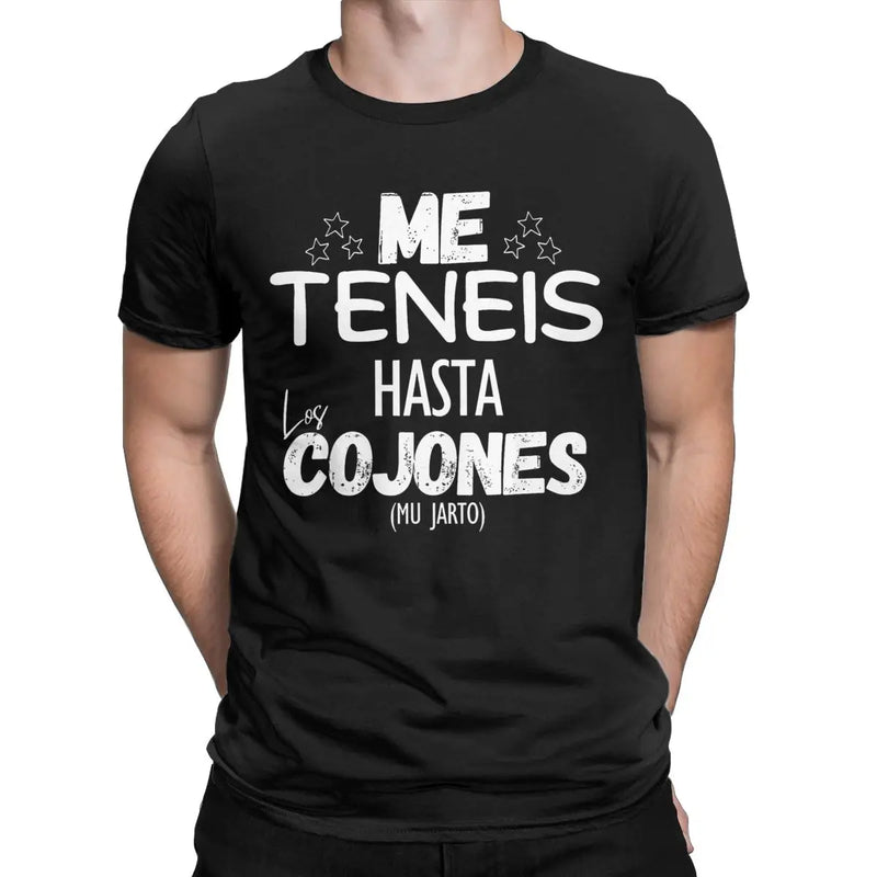 Me Teneis Up To The Cushions Mu Jarto T Shirt Men Cotton Novelty T-Shirts Crew Neck Funny Phrases Tees Short Sleeve Clothes Gift