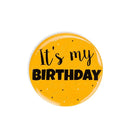 It is my Birthday Badge Button Pins first 1st 10th 16th 18th 21st 30th 40th 50th 60th Birthday party decoration gift supplies