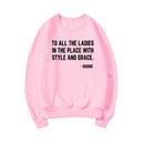 Feministisches Sweatshirt an alle Damen im Ort mit Stil und Anmut Crewneck Sweatshirts Biggie Smalls Fan Hoodie Unisex Top