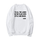 Feministisches Sweatshirt an alle Damen im Ort mit Stil und Anmut Crewneck Sweatshirts Biggie Smalls Fan Hoodie Unisex Top