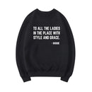 Feministisches Sweatshirt an alle Damen im Ort mit Stil und Anmut Crewneck Sweatshirts Biggie Smalls Fan Hoodie Unisex Top